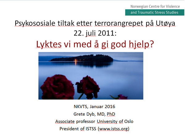 Grete Dyb - konference omrking den psykosociale indsats efter katastrofer eller terror