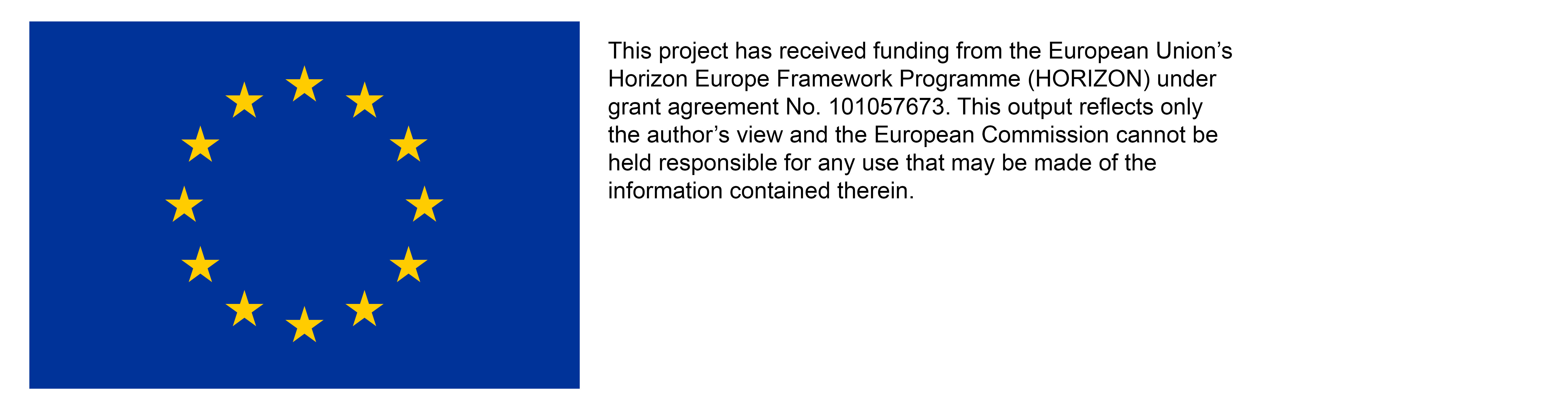 This project has received funding from the European Union’s Horizon Europe Framework Programme (HORIZON) under grant agreement No. 101057673. This output reflects only the author’s view and the European Commission cannot be held responsible for any use that may be made of the information contained therein. 