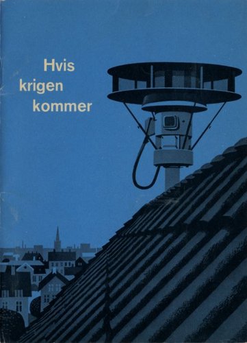 Forsiden på 1962-pjecen "Hvis krigen kommer", som blev delt ud til alle danske husstande. 