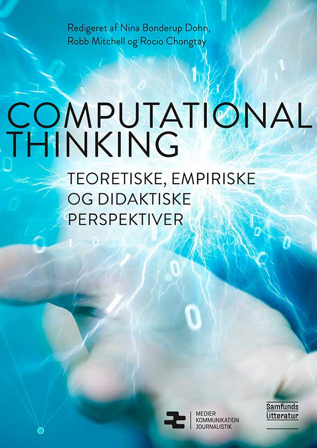  Computational thinking - Teoretiske, empiriske og didaktiske perspektiver (Danish)