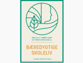 Den første bog i skriftserien er 'Bæredygtige Skoleliv'