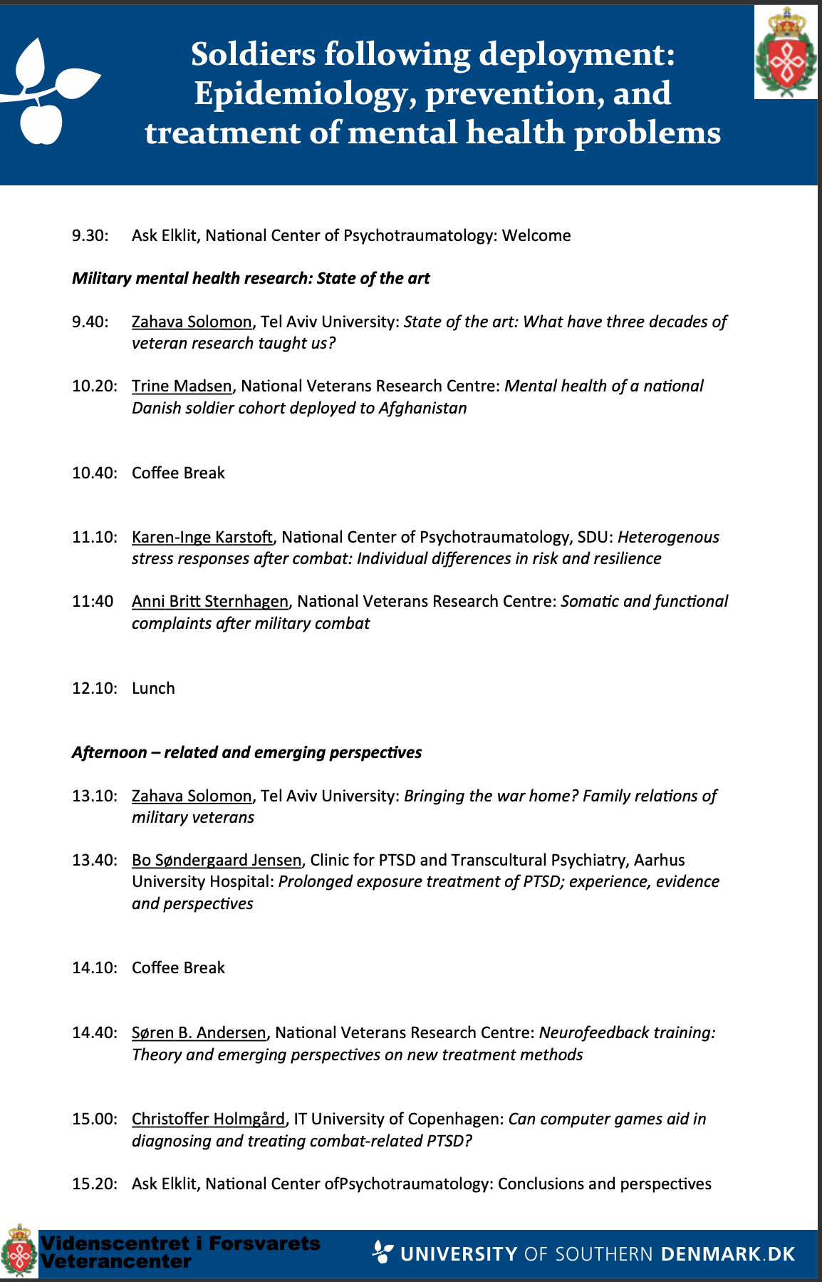 Programoversigt for konference om soldaters mentale sundhed efter udsendelse Programplakat med overskriften "Soldiers following deployment: Epidemiology, prevention, and treatment of mental health problems" og en detaljeret dagsorden fra 9.30 til 15.20 med oplæg om militær mental sundhed, veteranforskning, PTSD og behandlingsmetoder.