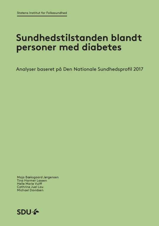 Forside til rapporten "Sundhedstilstanden blandt personer med diabetes" Lys grøn rapportforside med teksten "Statens Institut for Folkesundhed", titlen "Sundhedstilstanden blandt personer med diabetes", undertitlen "Analyser baseret på Den Nationale Sundhedsprofil 2017", forfatternavnene og et SDU-logo nederst.