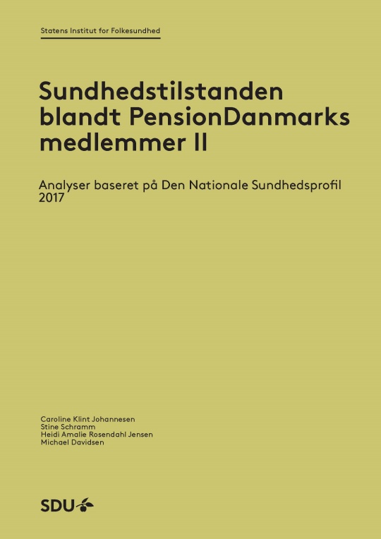Rapportforside med teksten "Statens Institut for Folkesundhed", titlen "Sundhedstilstanden blandt PensionDanmarks medlemmer II", undertitlen "Analyser baseret på Den Nationale Sundhedsprofil 2017", forfatternavnene "Caroline Klint Johannesen", "Stine Schramm", "Heidi Amalie Rosendahl Jensen", "Michael Davidsen" og "SDU".