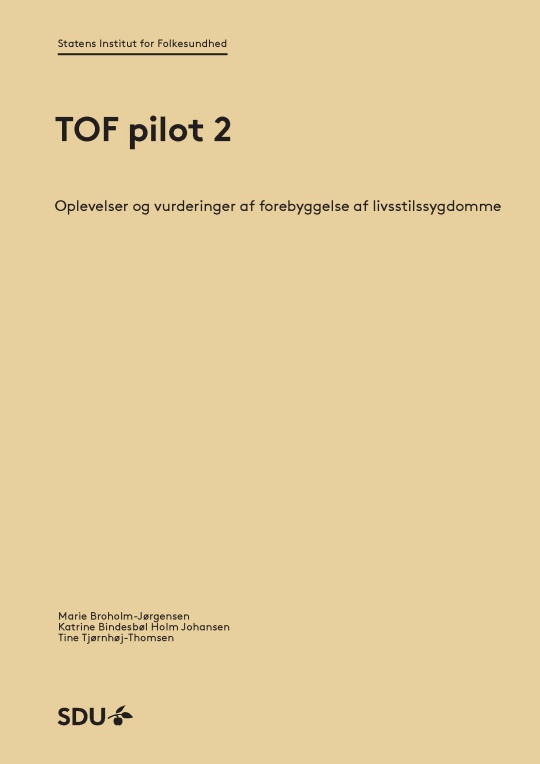 Forside til TOF pilot 2 fra Statens Institut for Folkesundhed Forside til rapporten "TOF pilot 2" fra "Statens Institut for Folkesundhed" med undertitel om forebyggelse af livsstilssygdomme, forfatternavne nederst og "SDU"-logo.