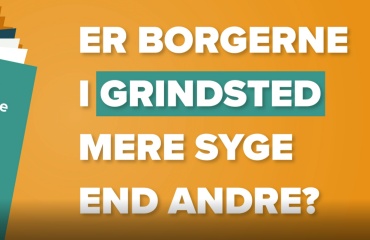 Grafisk forside med teksten "ER BORGERNE I GRINDSTED MERE SYGE END ANDRE?" på orange baggrund.