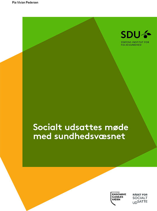 Forside med teksten "Socialt udsattes møde med sundhedsvæsnet", forfatternavnet "Pia Vivian Pedersen" og logoer for "SDU", "STATENS INSTITUT FOR FOLKESUNDHED", "ENSOMME GAMLES VÆRN" og "RÅDET FOR SOCIALT UDSATTE".